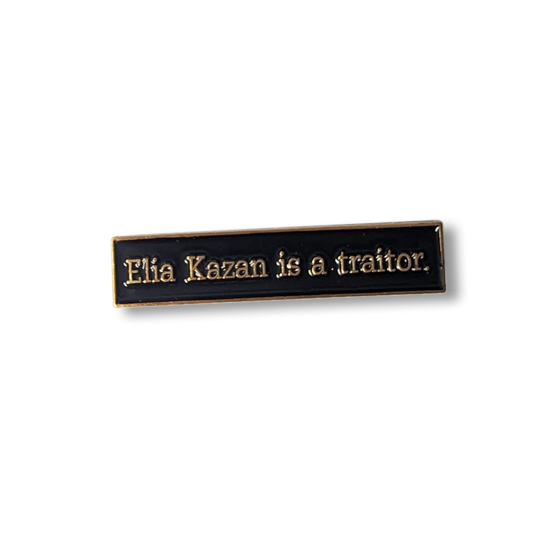 Elia Kazan is a Traitor Enamel Pin