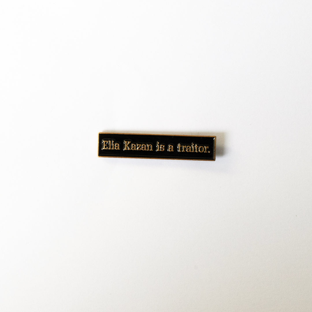 Elia Kazan is a Traitor Enamel Pin