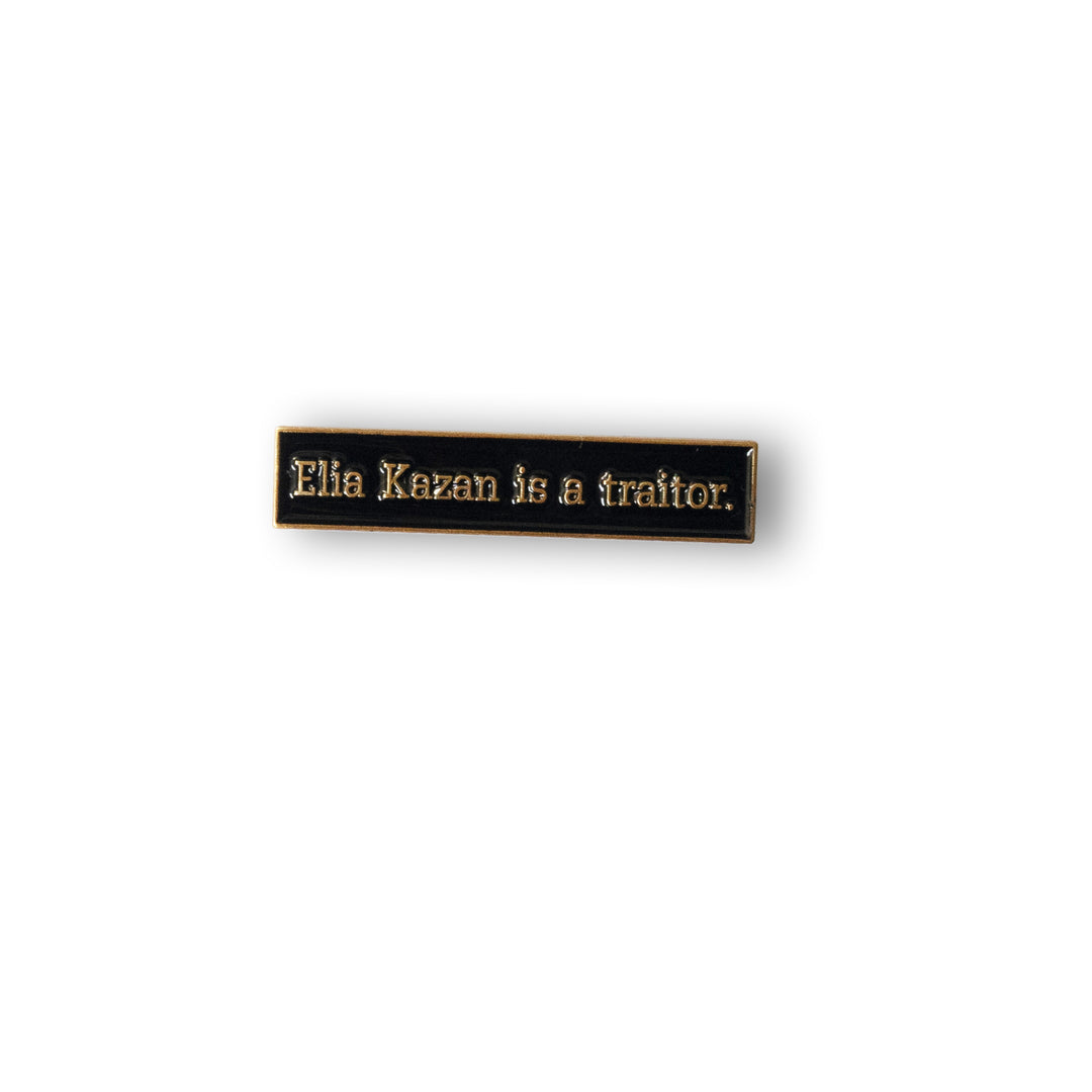 Elia Kazan is a Traitor Enamel Pin