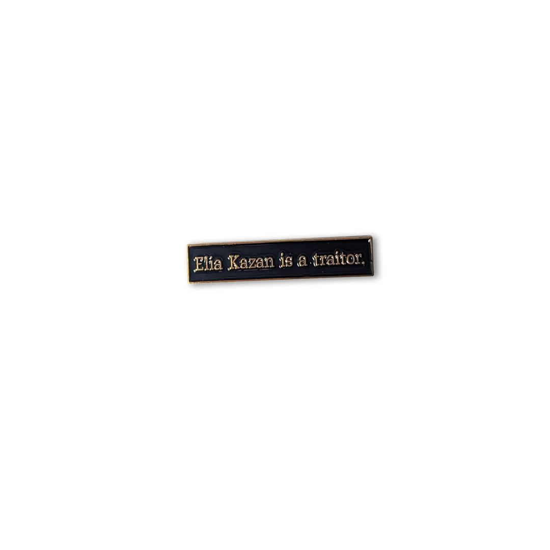 Elia Kazan is a Traitor Enamel Pin