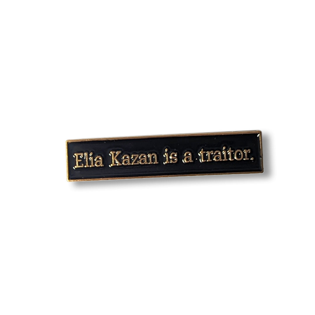 Elia Kazan is a Traitor Pin