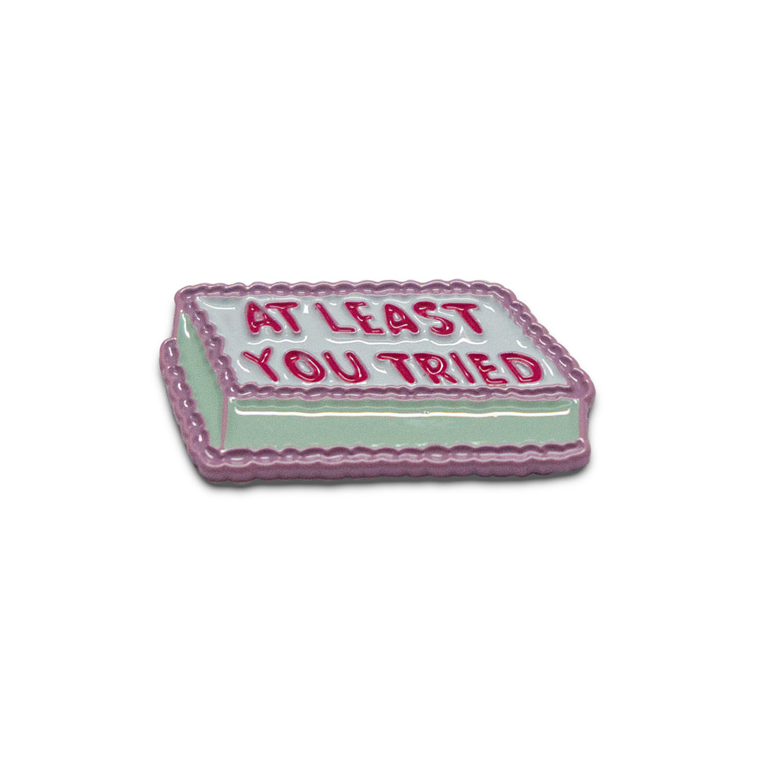 At Least You Tried Enamel Pin