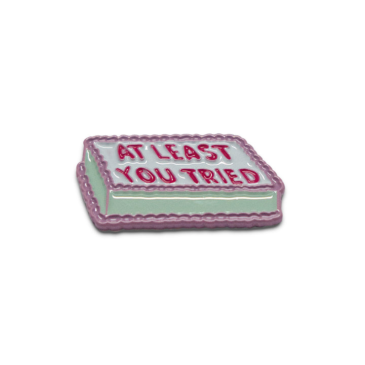 At Least You Tried Enamel Pin