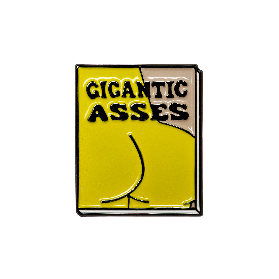 Gigantic Asses enamel Pin