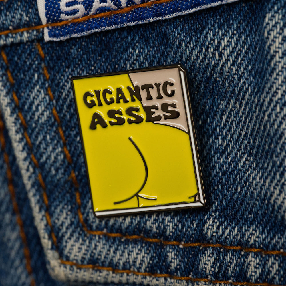 Gigantic Asses enamel Pin on jacket
