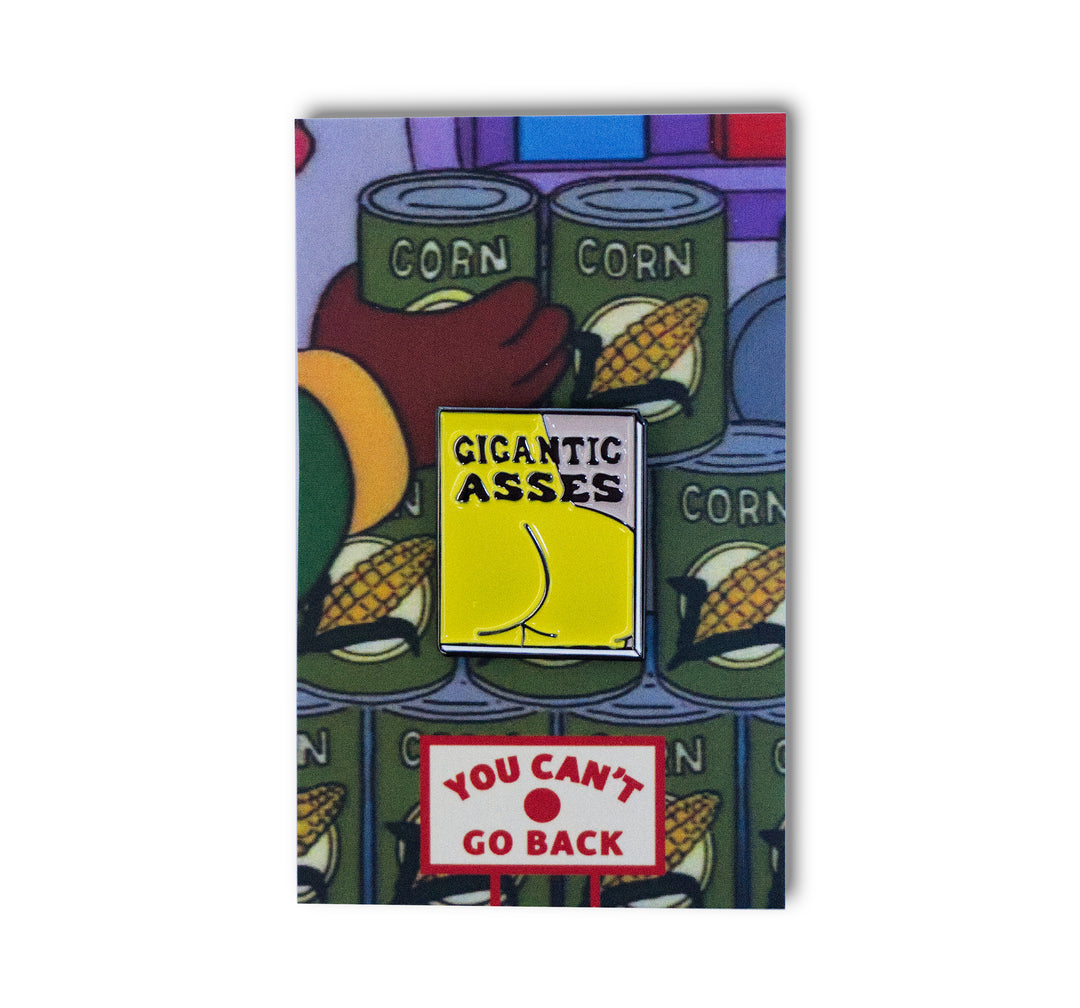 Gigantic Asses Pin