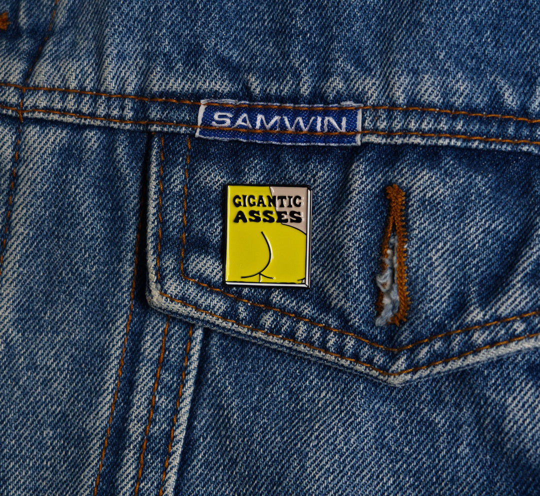 Gigantic Asses Pin