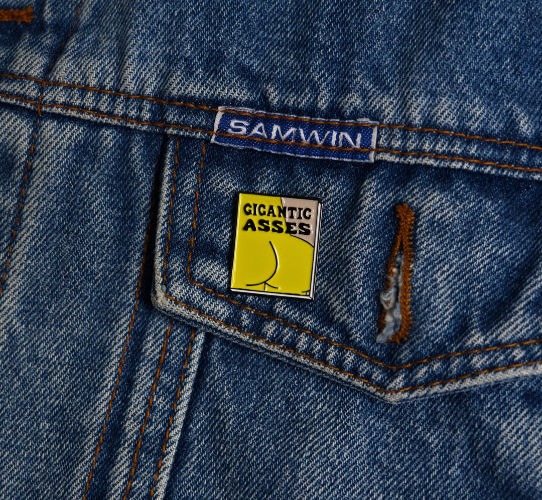 Gigantic Asses Pin