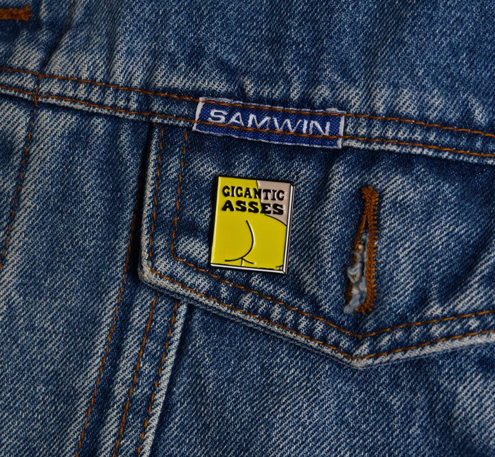 Gigantic Asses Pin