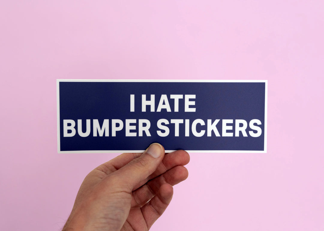 I Hate Bumper Stickers, Sticker