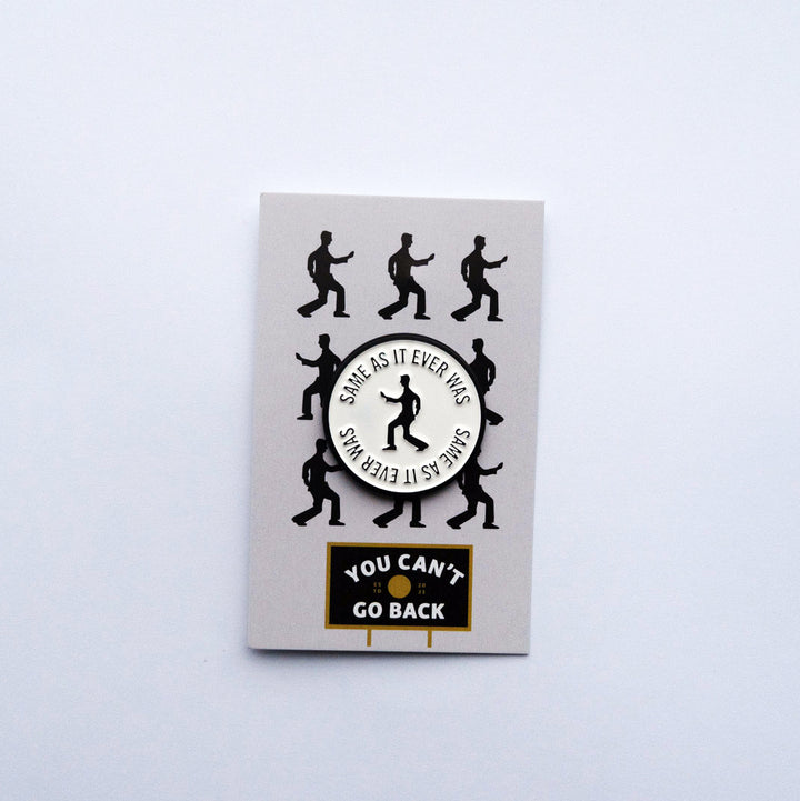 Same As It Ever Was Enamel Pin with backer card