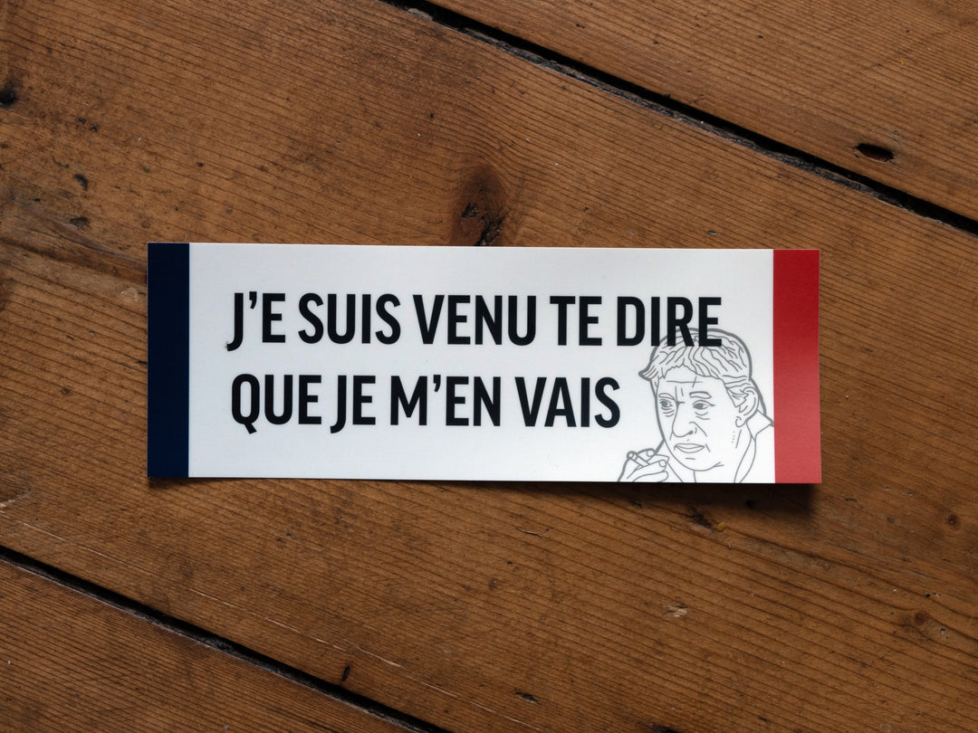 Serge Gainsbourg sticker! J’e suis venu te dire que je m’en vais!