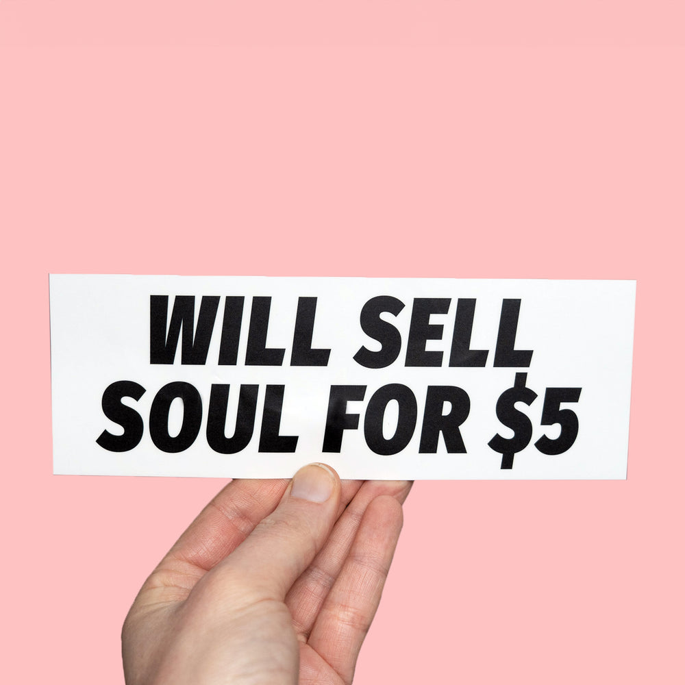 Will Sell Soul For $5 Sticker 