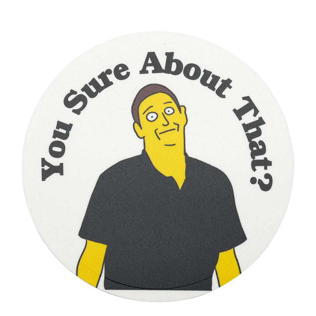You Sure About That Sticker | I Think You Should Leave