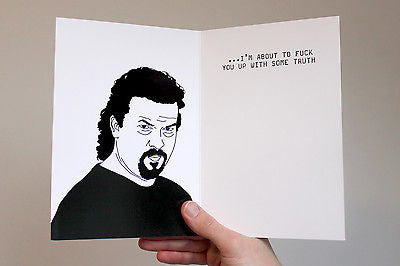 Kenny Powers "Listen here you beautiful bitch" Card  You Can't Go Back