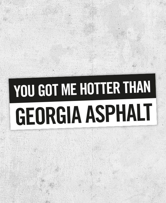 Wild At Heart Sticker! 'You got me hotter than Georgia asphalt' - bestplayever
