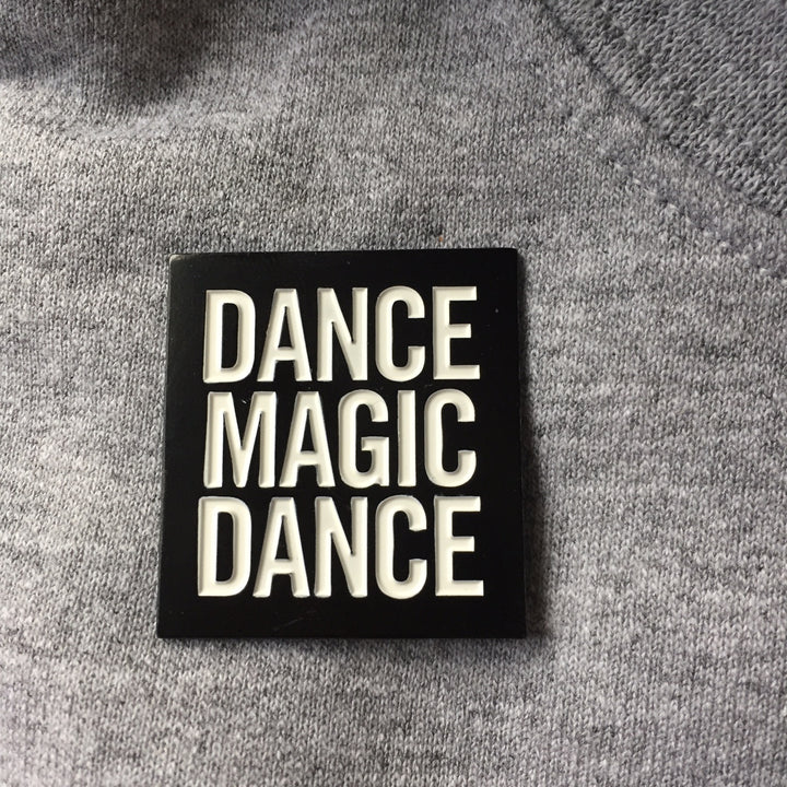 Dance Magic Dance Enamel Pin