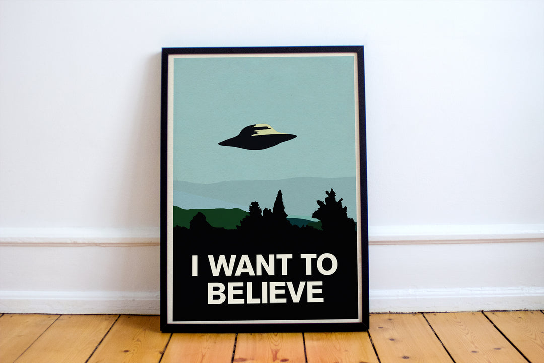 I Want To Believe Print