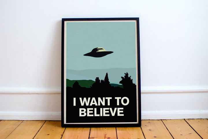 I Want To Believe Print