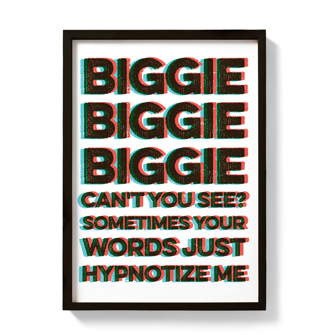 Notorious B.I.G. inspired "Hypnotize" Print