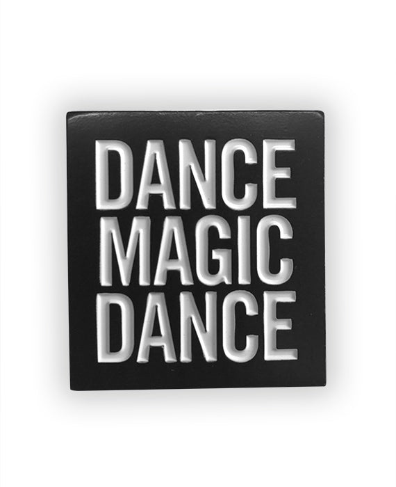 Dance Magic Dance Enamel Pin