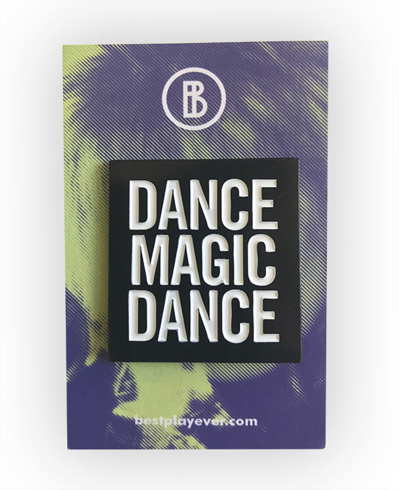 Dance Magic Dance Enamel Pin 