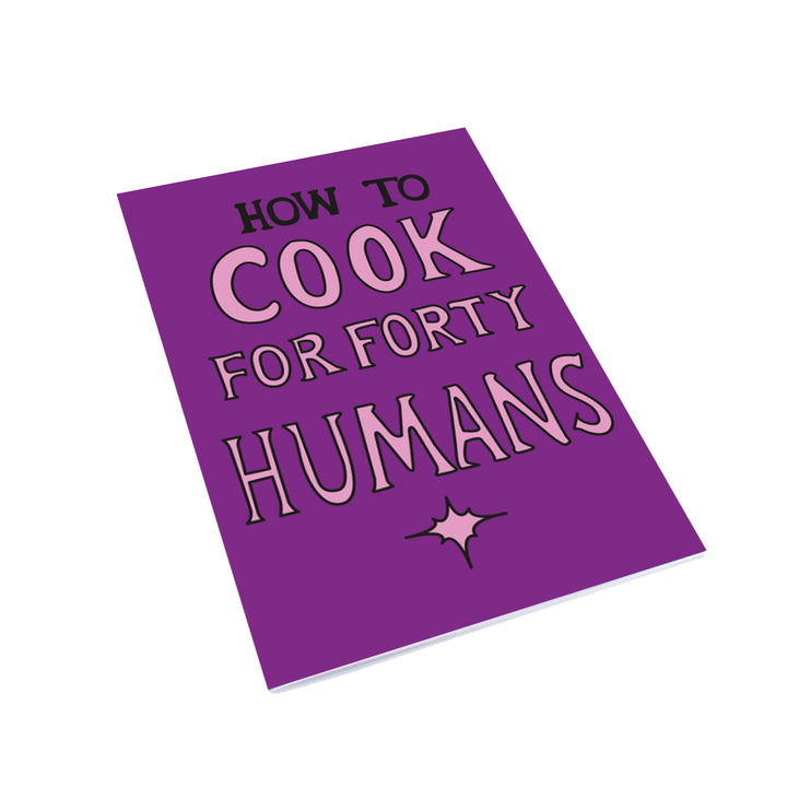 How To Cook For Forty Humans Notebook - bestplayever