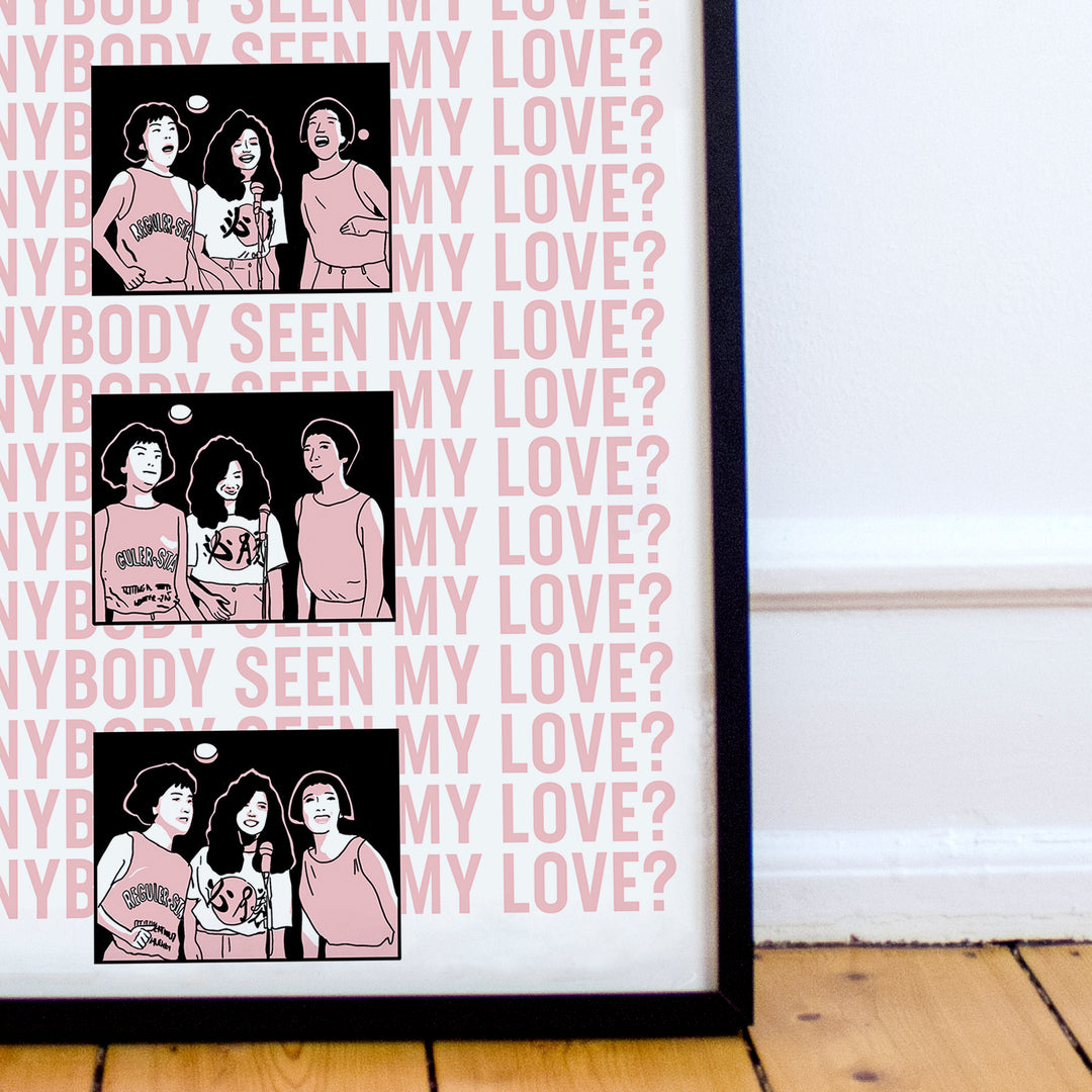 Has Anybody Seen My Love Print Print