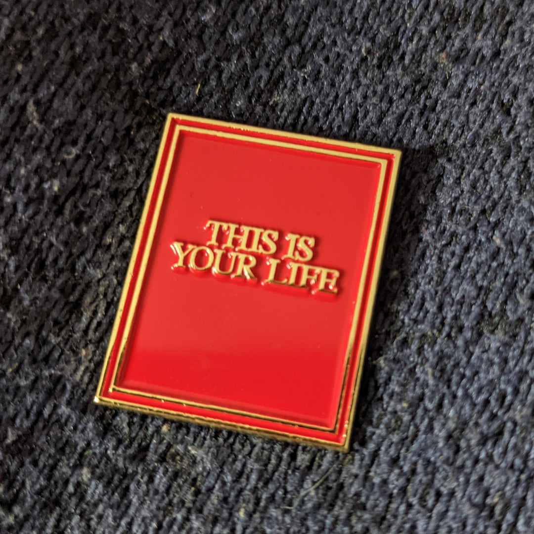 This Is Your Life Enamel Pin