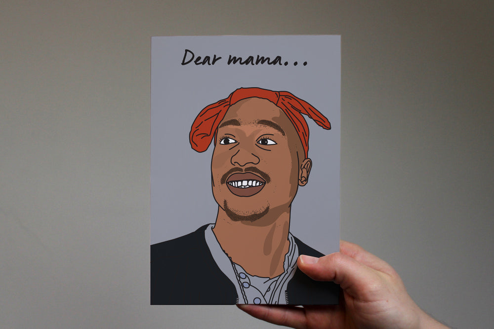 Tupac Mother's Day card - bestplayever