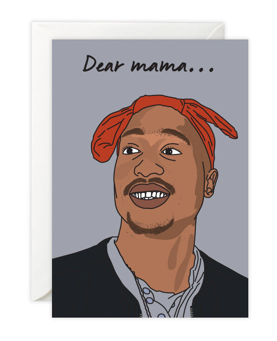 Tupac Mother's Day card - bestplayever