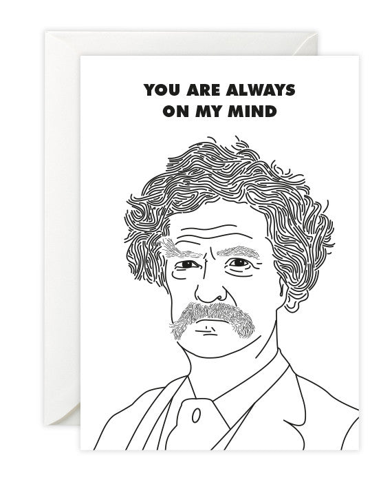 Mark Twain "Always On My Mind" Card - bestplayever