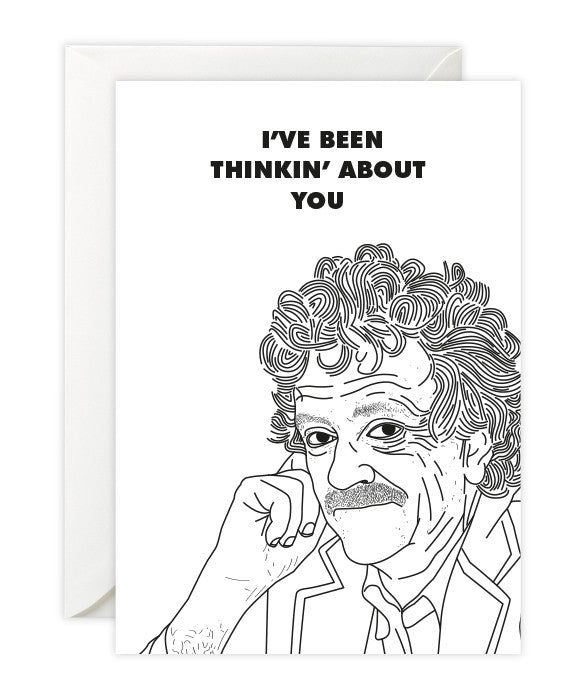 Kurt Vonnegut "I've Been Thinkin' About You" Card - bestplayever